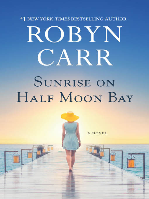 Title details for Sunrise on Half Moon Bay by Robyn Carr - Available